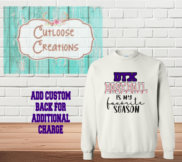 DTX Baseball is my favorite season Sweatshirt White
