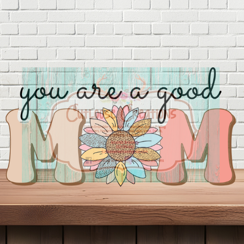 You are a good mom (Color)