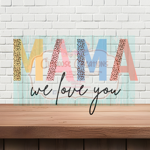 Mama we love you (Color)